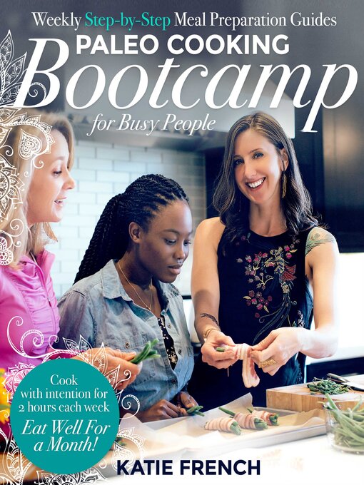 Title details for Paleo Cooking Bootcamp for Busy People by Katie French - Available